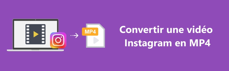 Convertir une vidéo Instagram en MP4