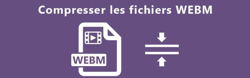 Compresser les fichiers WEBM