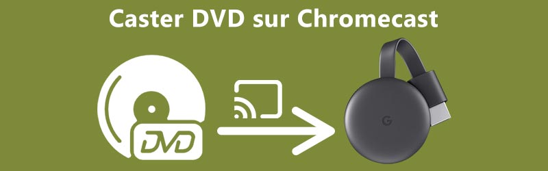 Cast DVD sur Chromecast