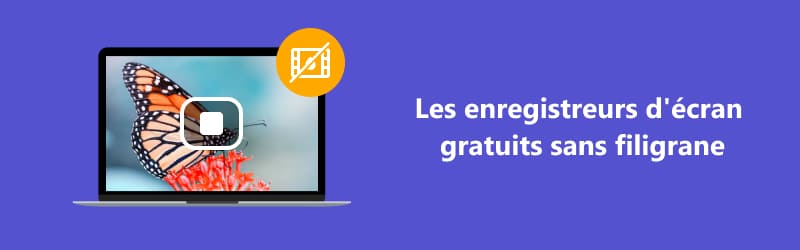 Enregistreur d'écran gratuit sans filigrane