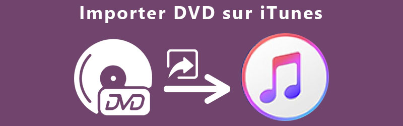 Importer un DVD sur iTunes