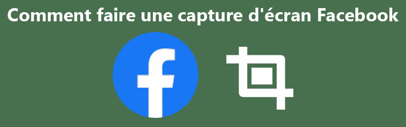 Comment faire une capture d'écran sur Facebook