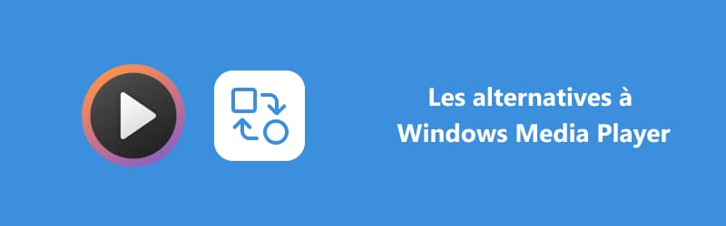 Les alternatives à Windows Media Player