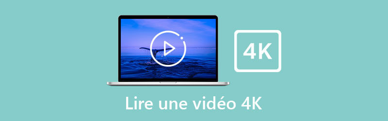 Lire une vidéo 4K