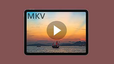 Les 5 meilleurs outils de lire des fichiers vidéo MKV sur iPad